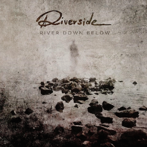 Riverside : River Down Below